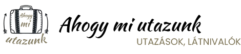 Ahogy mi utazunk - utazások, látnivalók